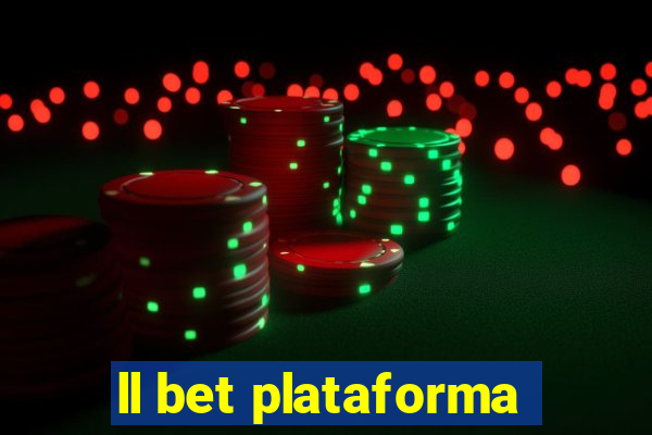 ll bet plataforma